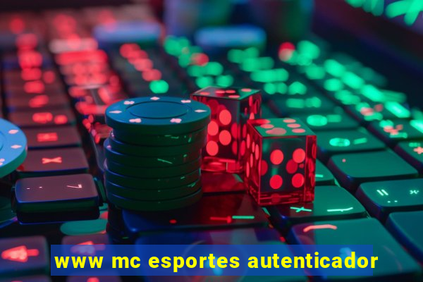 www mc esportes autenticador