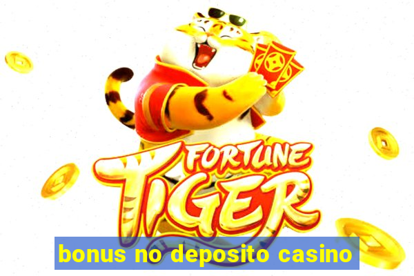 bonus no deposito casino