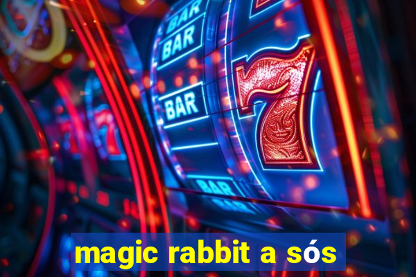 magic rabbit a sós