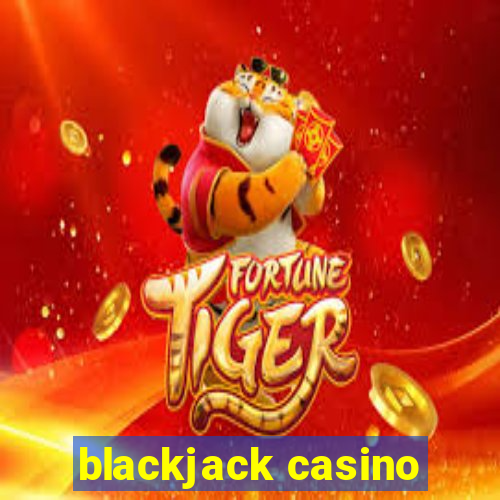 blackjack casino