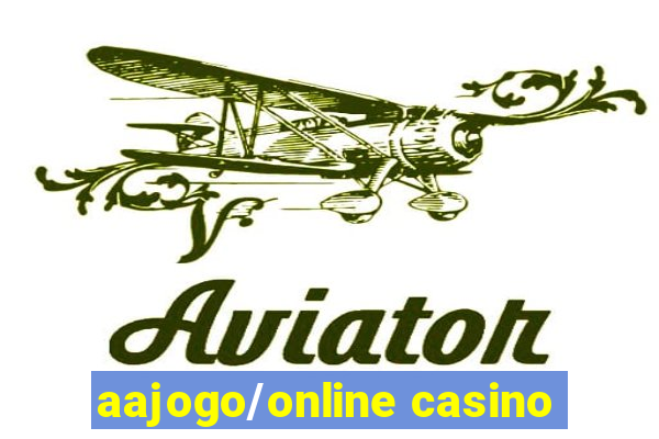 aajogo/online casino