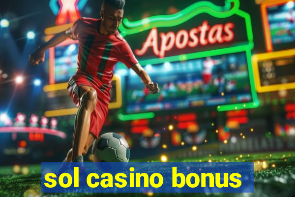 sol casino bonus