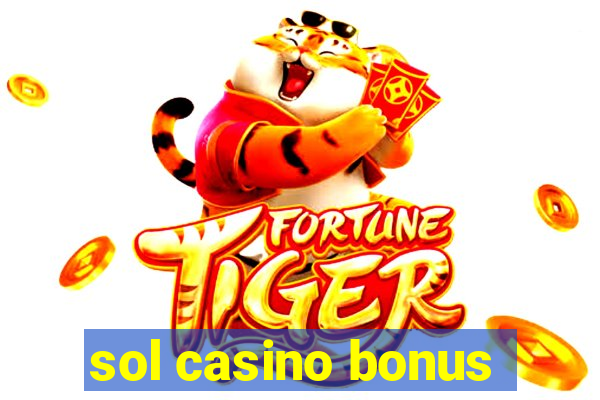 sol casino bonus