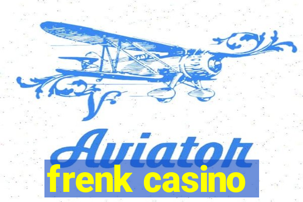 frenk casino