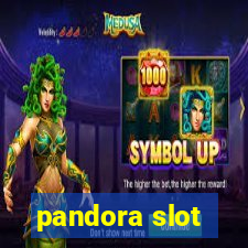 pandora slot