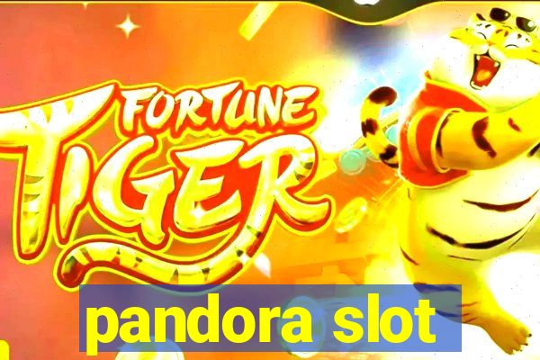 pandora slot