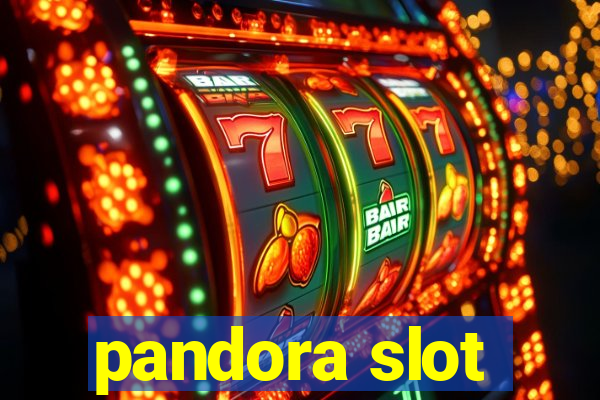 pandora slot