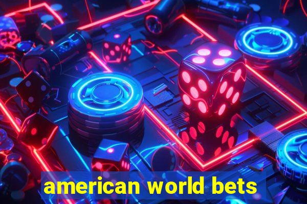 american world bets