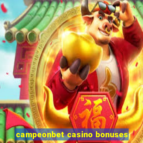 campeonbet casino bonuses