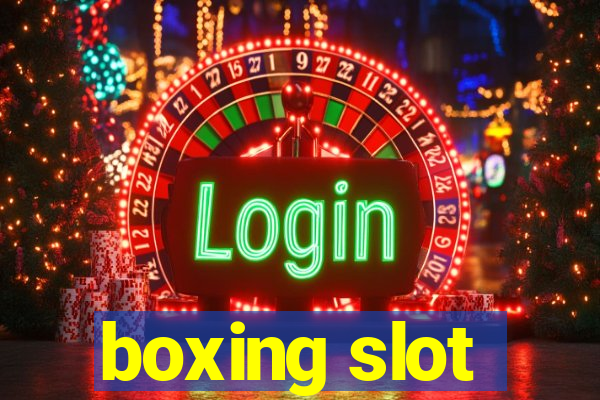 boxing slot