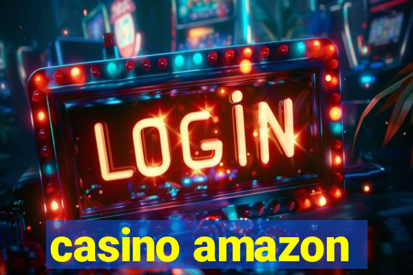 casino amazon