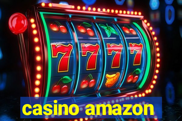 casino amazon