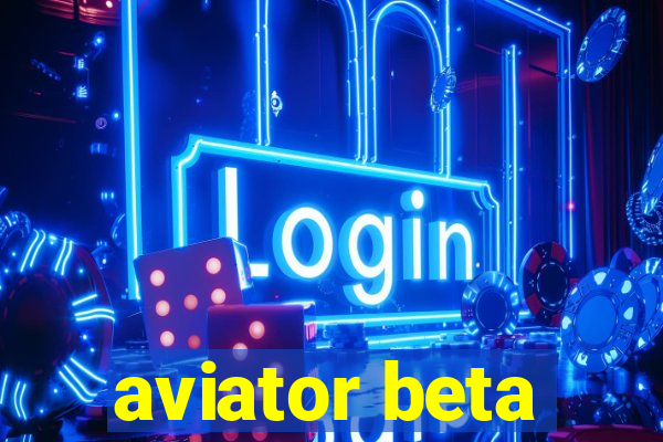 aviator beta