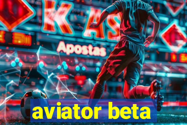 aviator beta