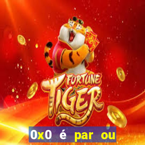 0x0 é par ou ímpar bet365