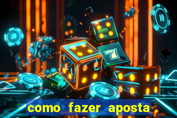 como fazer aposta multipla estrela bet