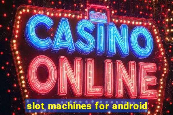 slot machines for android