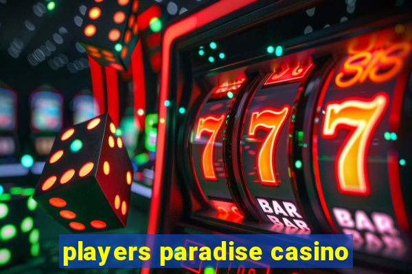 players paradise casino