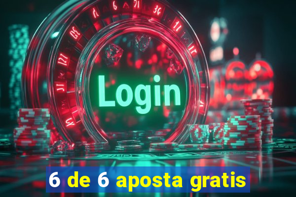 6 de 6 aposta gratis