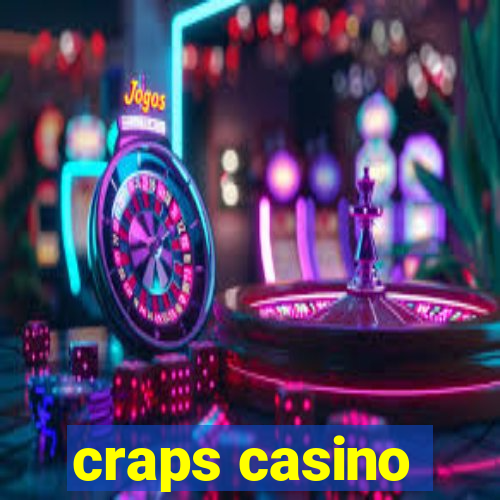 craps casino