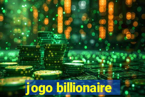 jogo billionaire