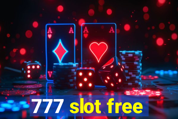 777 slot free