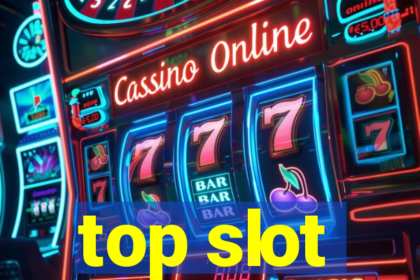 top slot