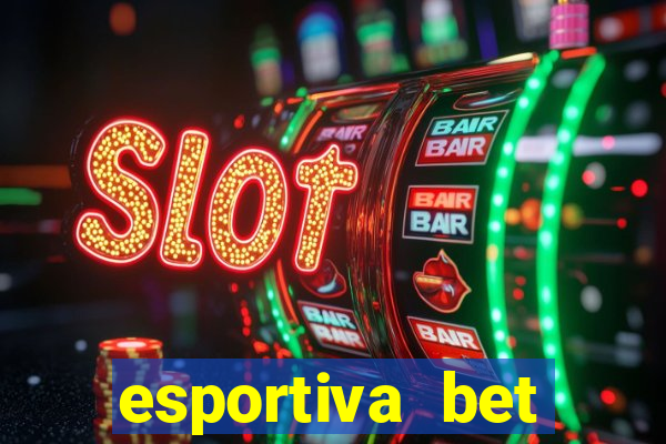 esportiva bet depósito mínimo