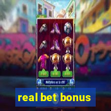 real bet bonus