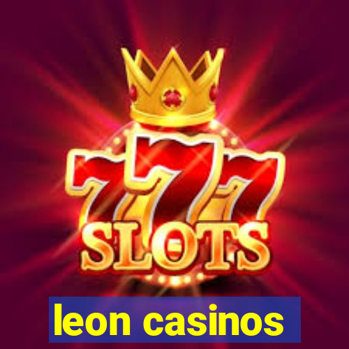 leon casinos