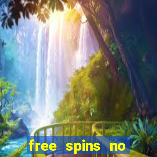 free spins no deposit casinos