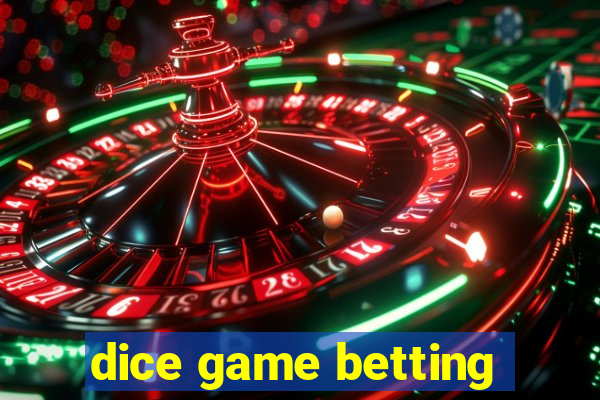 dice game betting