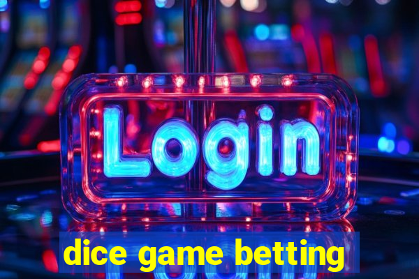 dice game betting