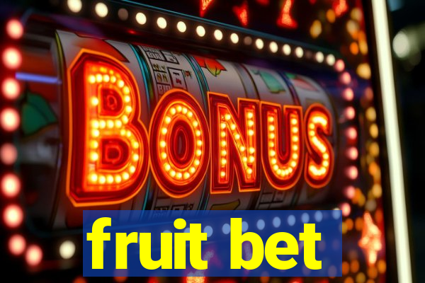 fruit bet