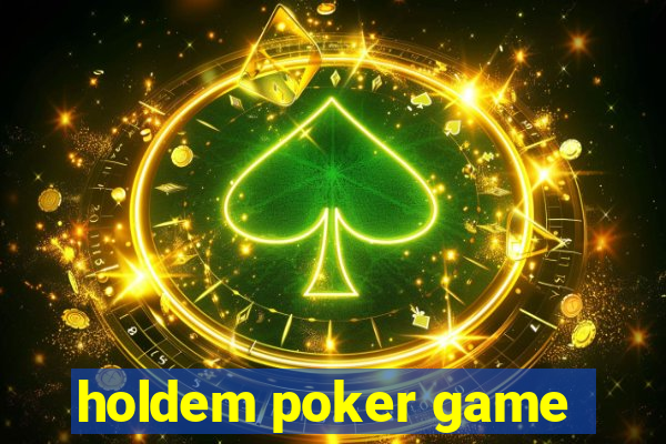 holdem poker game