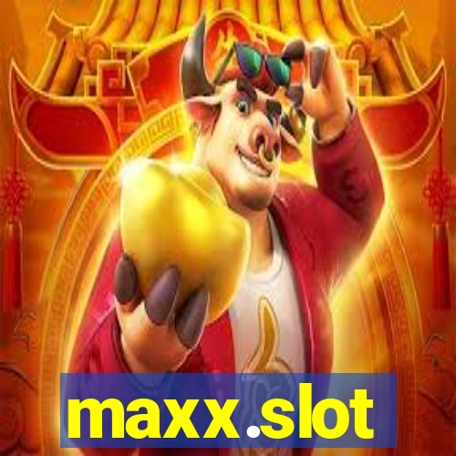 maxx.slot