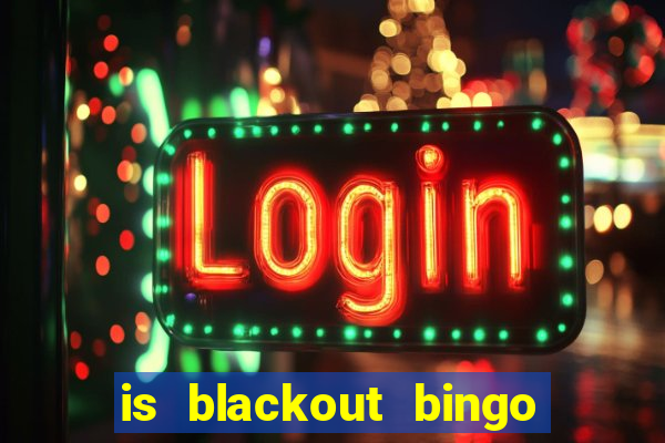 is blackout bingo a scam