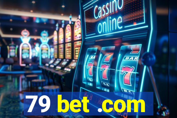 79 bet .com