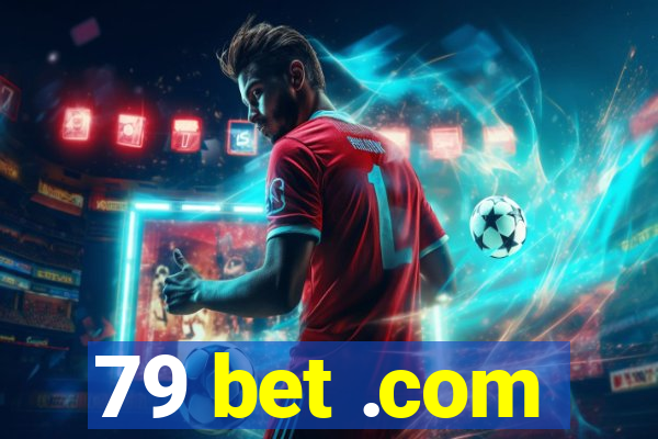 79 bet .com