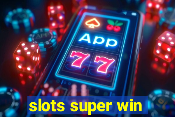 slots super win