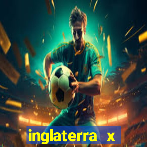 inglaterra x espanha onde assistir