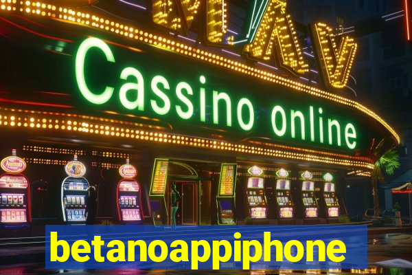 betanoappiphone