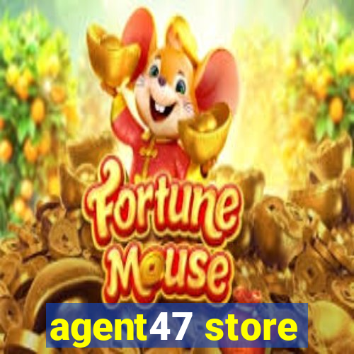 agent47 store