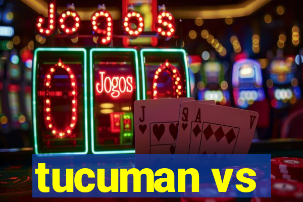 tucuman vs