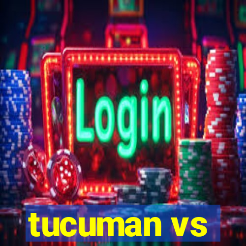 tucuman vs