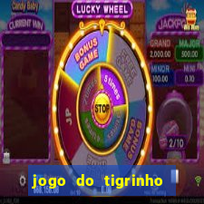 jogo do tigrinho de r$ 1