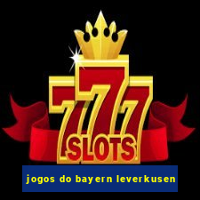 jogos do bayern leverkusen