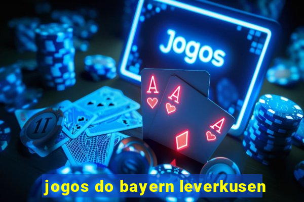 jogos do bayern leverkusen