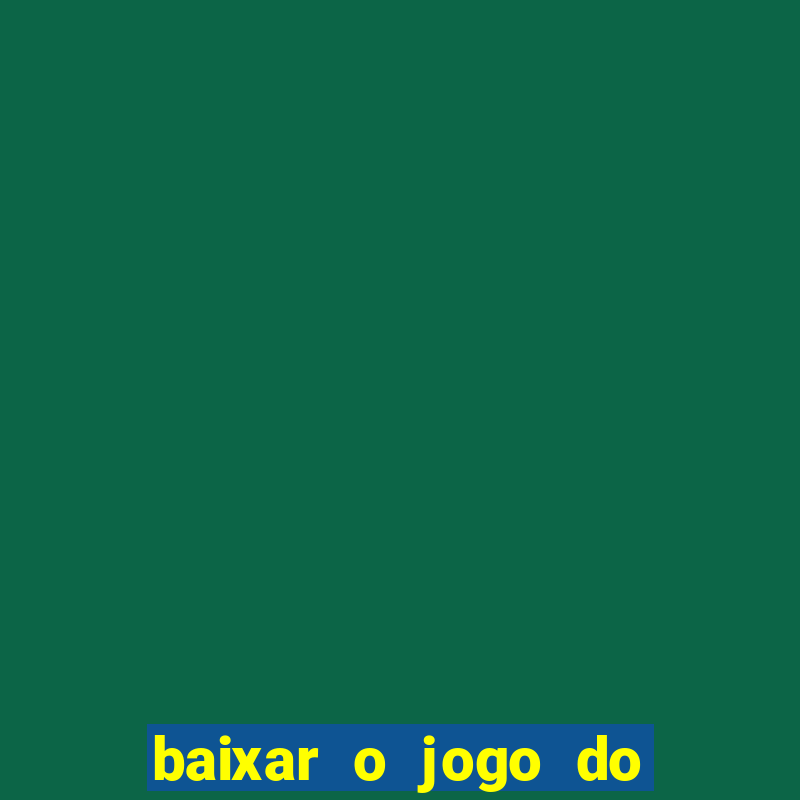 baixar o jogo do tigre original