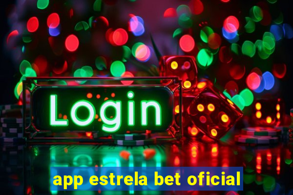 app estrela bet oficial